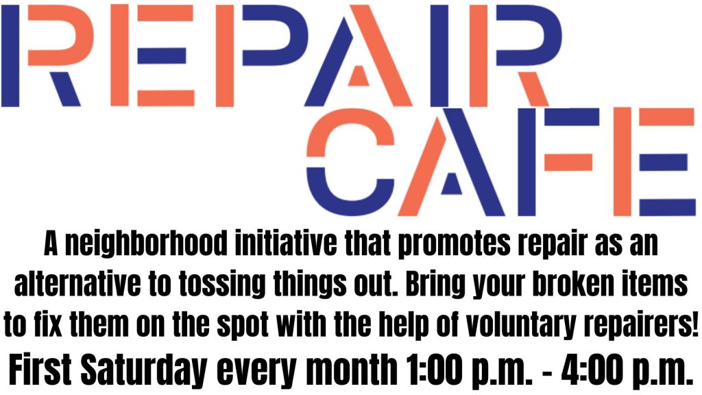 Repair Cafe now on the First Saturday of every month from 1:00 - 4:00 p.m.
Promoting repair as an alternative to tossing things out. Bring your broken items to fix them with us!