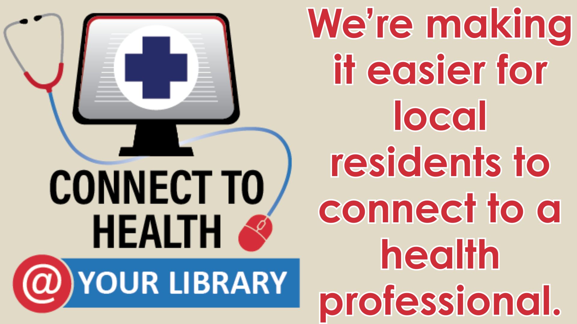 We're making it easier for local residents to connect to a health professional.