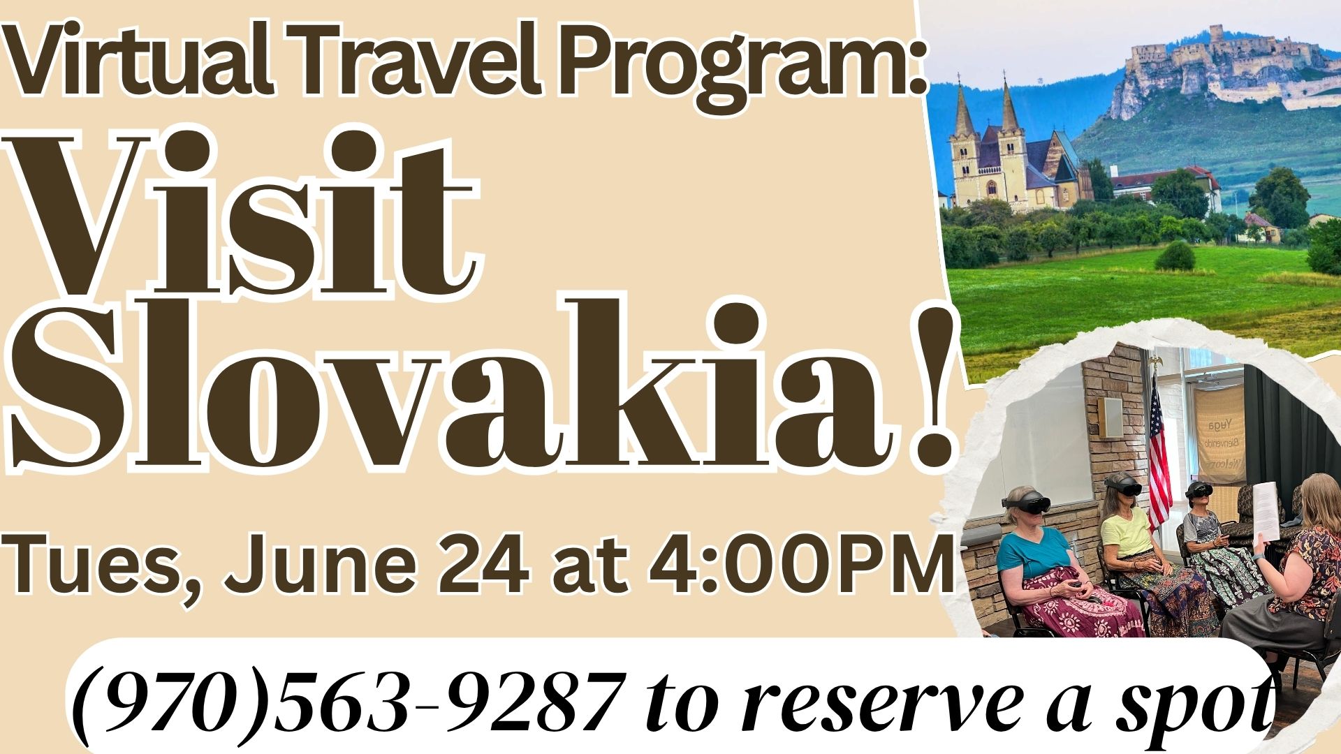 Virtual Travel Program: Visit Slovakia Tues, June 24 at 4:00PM 
(970)563-9287 to reserve a spot