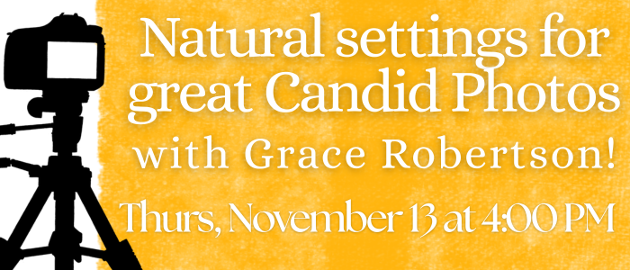 Natural settings for great candid photos with Grace Robertson! 
Thurs, November 13 at 4:00 PM